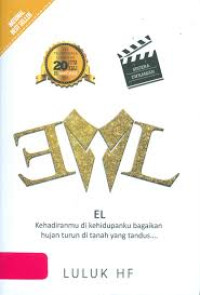Image of EL : KEHADIRANMU DI KEHIDUPANKU BAGAIKAN HUJAN TURUN DI TANAH YANG TANDUS