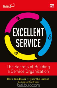 Image of EXCELLENT SERVICE : THE SECRET OF BUILDING A SERVICE ORGANIZATION