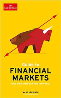 Image of Guide to financial markets : why they exist and how they work