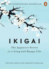 Image of Ikigai : the Japanese secret to a long and happy life