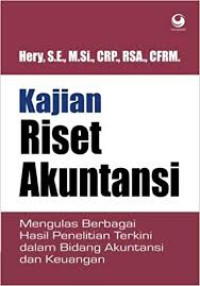 Image of KAJIAN RISET AKUNTANSI : MENGULAS BERBAGAI HASI; PENELITIAN TERKINI DALAM BIDANG AKUNTANSI DAN KEUANGAN