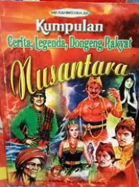 Image of KUMPULAN CERITA, LEGENDA, DONGENG RAKYAT NUSANTARA