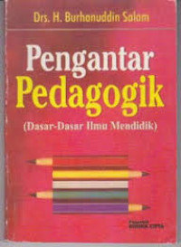 Image of PENGANTAR PEDAGOGIK : DASAR-DASAR ILMU MENDIDIK